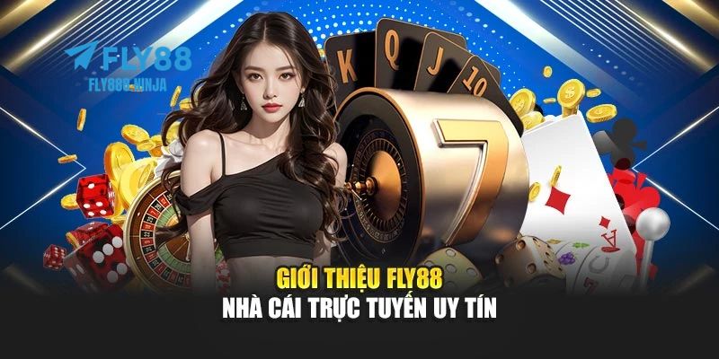 FLY88 🎖️ Trang Chủ FLY88.COM - Uy Tín #1 Việt Nam 2026 9 Giới thiệu đôi nét về nền tảng FLY88