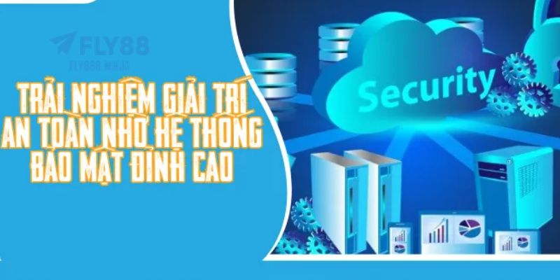 FLY88 🎖️ Trang Chủ FLY88.COM - Uy Tín #1 Việt Nam 2026 12 Hệ thống FLY88 bảo mật tuyệt đối với công nghệ tiến tiến